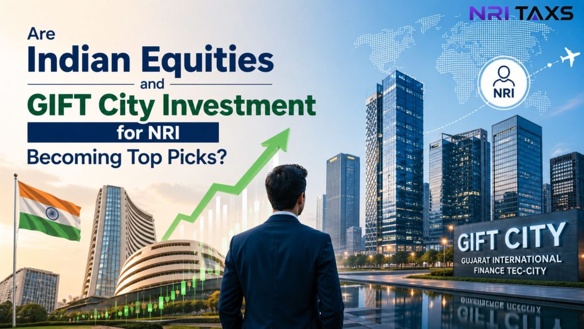 Are Indian Equities And Gift City Investment For Nri Becoming Top Picks?