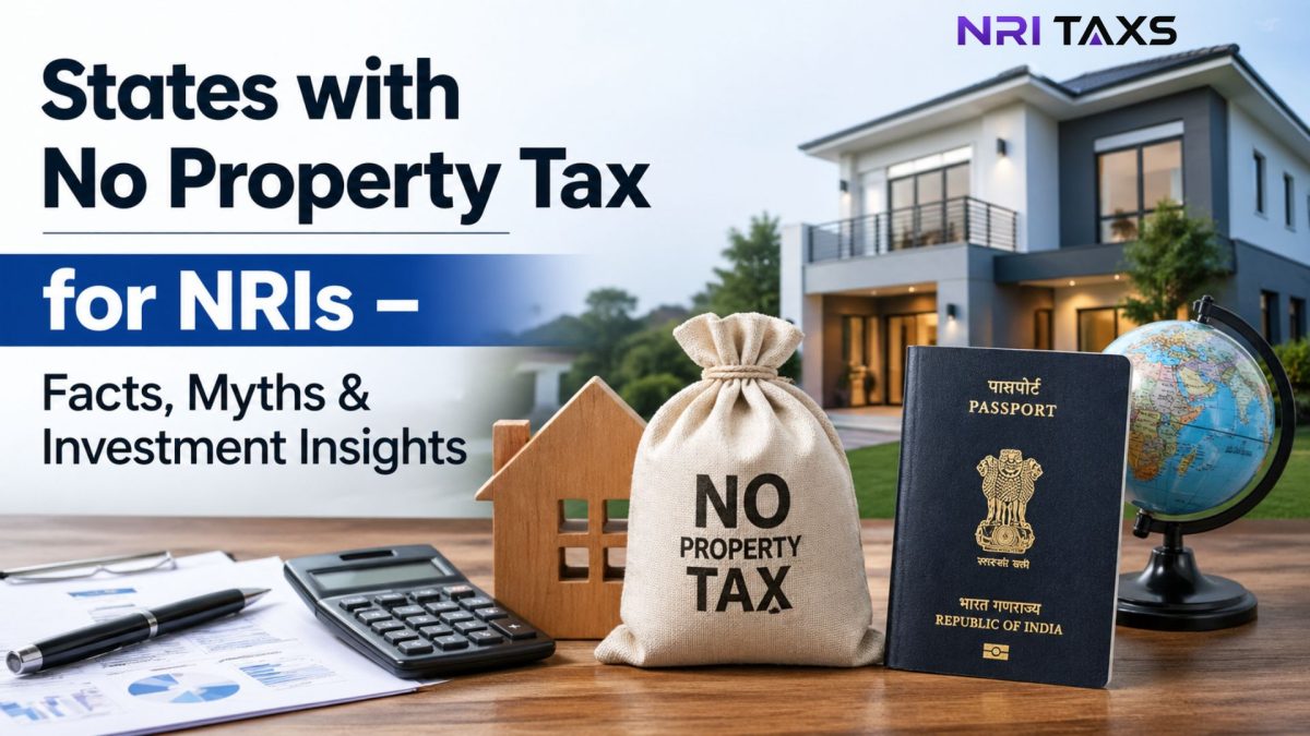 States With No Property Tax For NRIs– Facts, Myths & Investment Insights