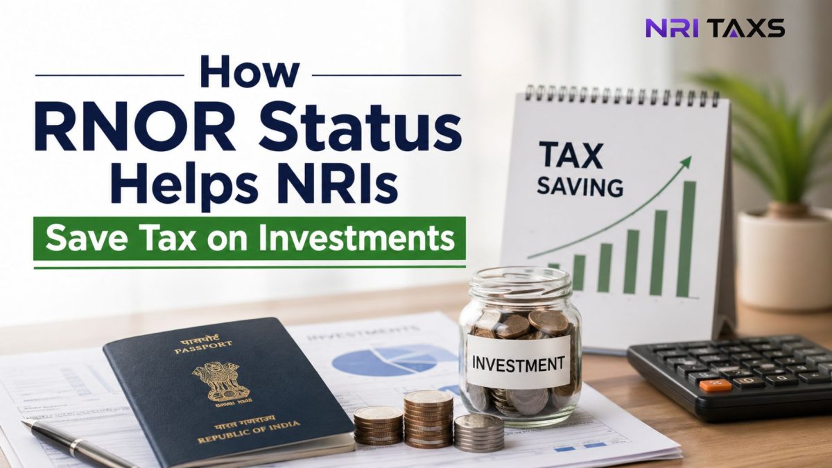 How RNOR Status Helps Nris Save Tax On Investments?