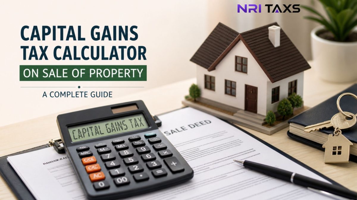 Capital Gains Tax Calculator on Sale of Property: A Complete Guide 
