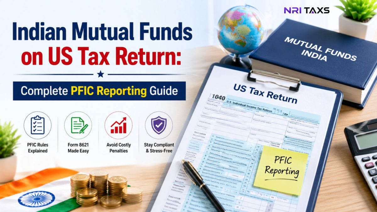 Indian Mutual Funds on US Tax Return: Complete PFIC Reporting Guide 