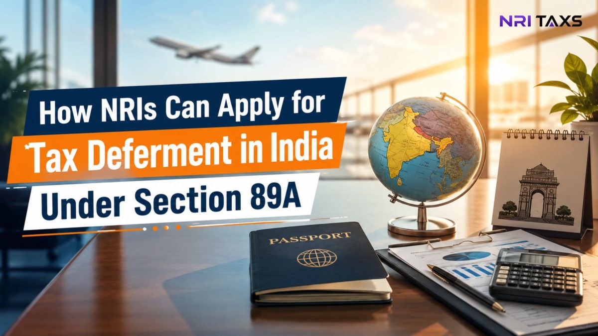 How NRIs Can Apply for Tax Deferment in India Under Section 89A