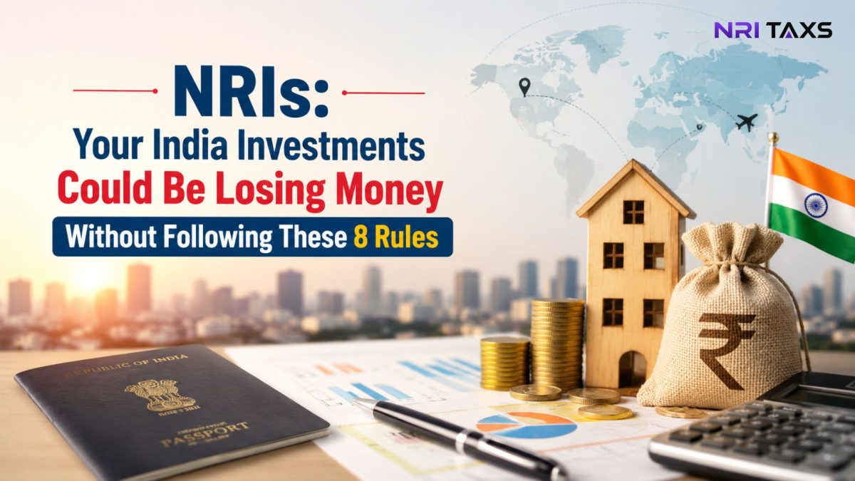 NRIs: Your India Investments Could Be Losing Money Without Following These 8 Rules 