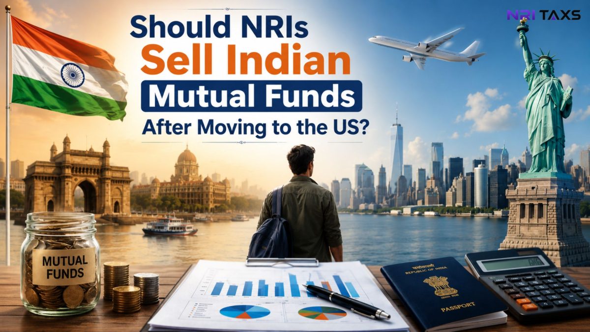 Should NRIs Sell Indian Mutual Funds After Moving to the USA?