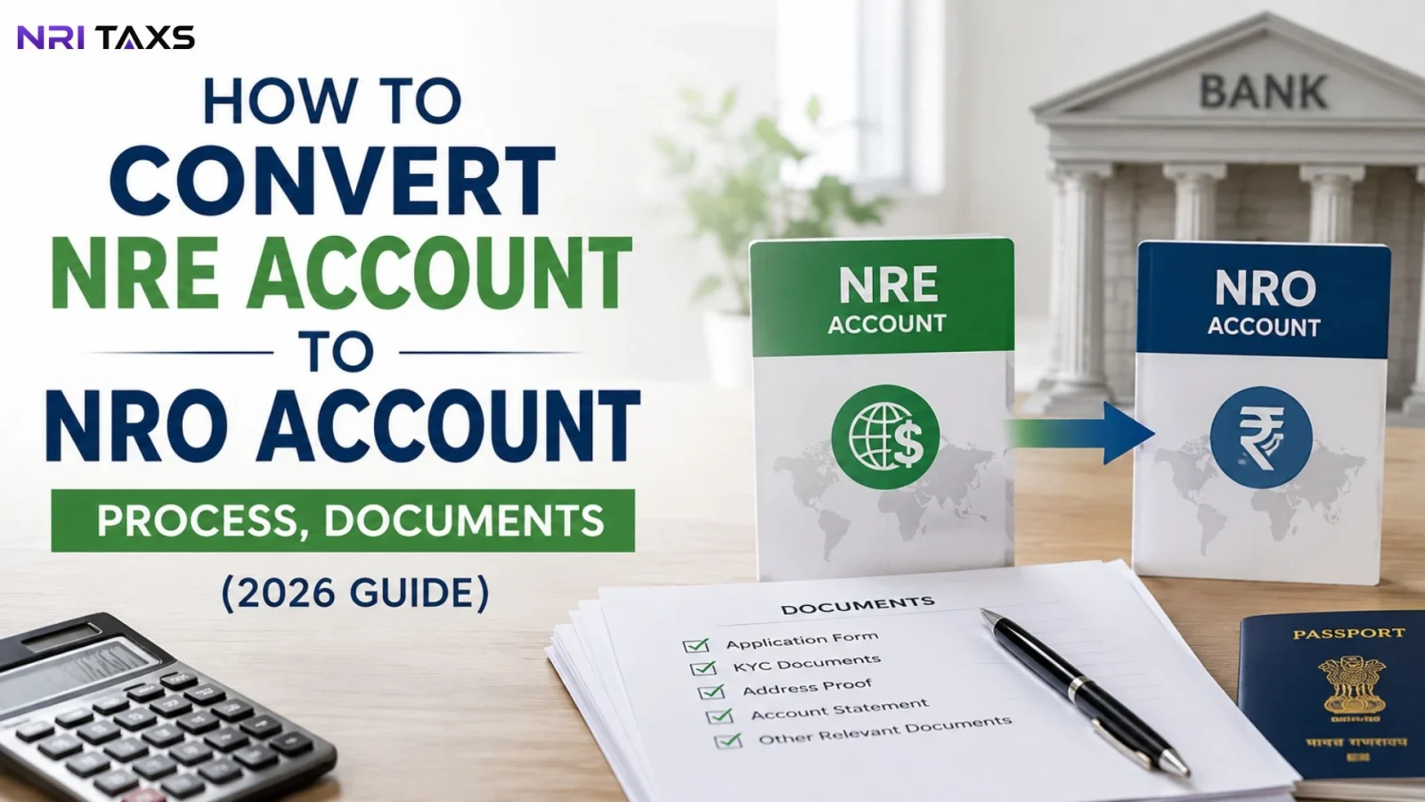 How to Convert NRE Account to NRO Account : Process, Documents (2026 Guide)