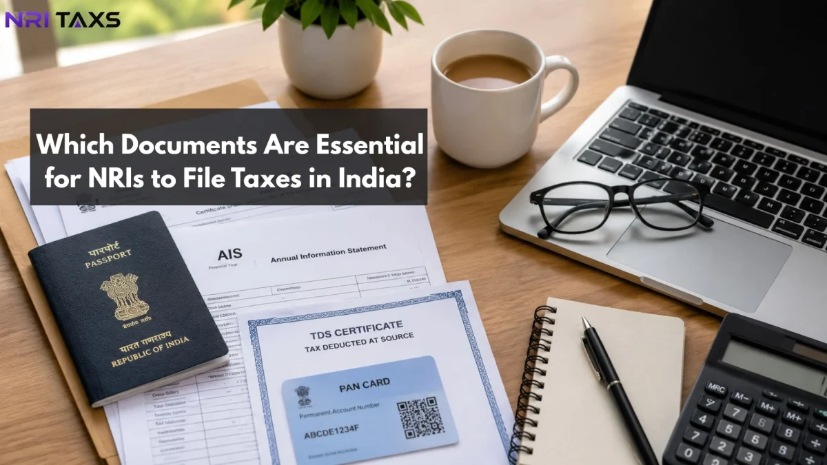 Documents Required for NRI Tax Filing in India (2026 Checklist)