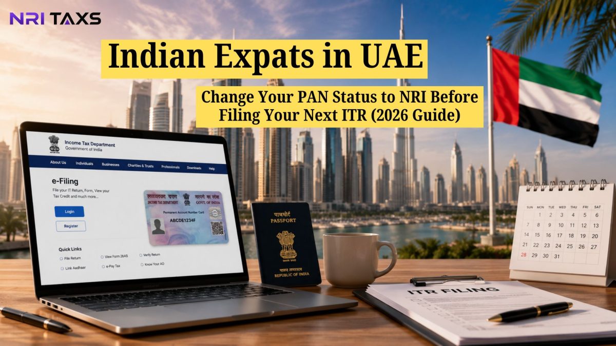 Indian Expats in UAE: Change Your PAN Status to NRI Before Filing Your Next ITR (2026 Guide)