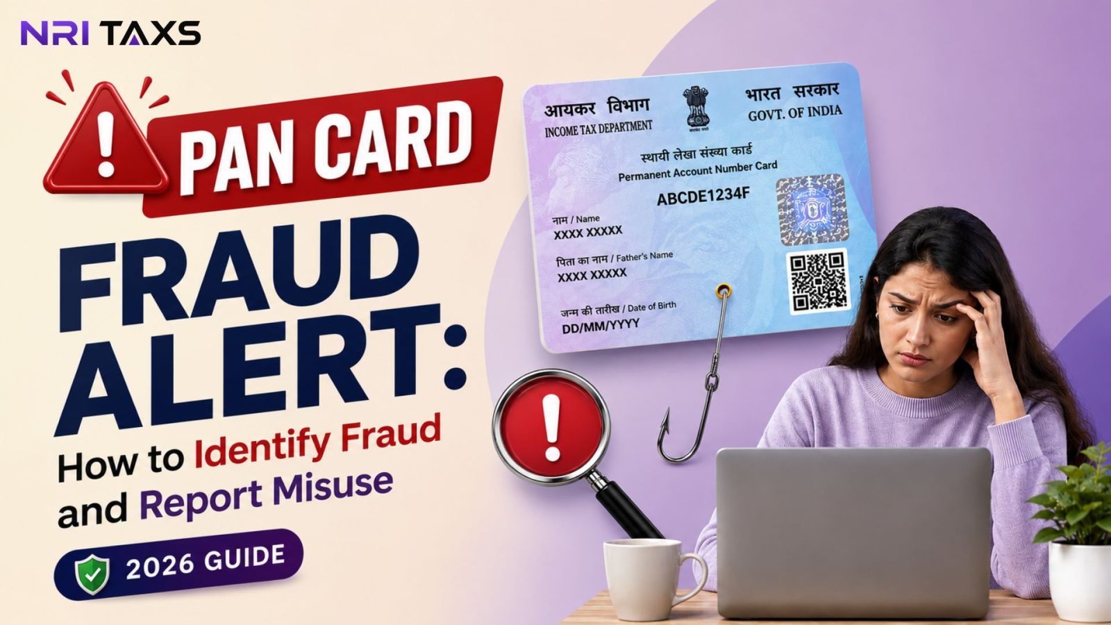 PAN Card Fraud Alert: How to Identify Fraud and Report Misuse (2026 Guide)