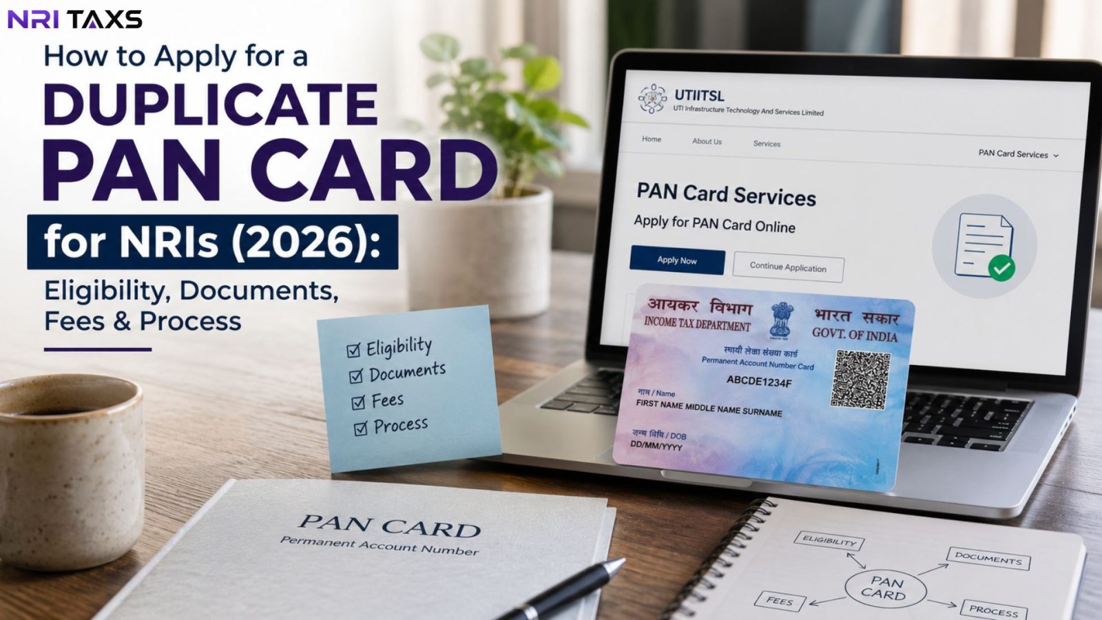 How to Apply for a Duplicate PAN Card for NRIs (2026): Eligibility, Documents, Fees & Process