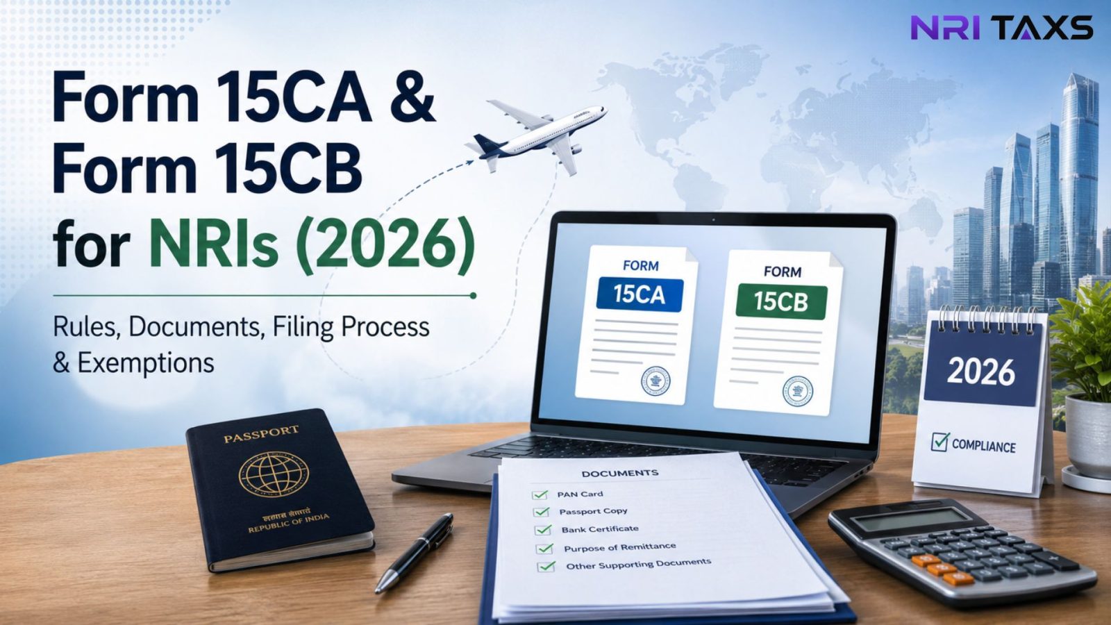 Form 15CA & Form 15CB for NRIs (2026): Rules, Documents, Filing Process & Exemptions