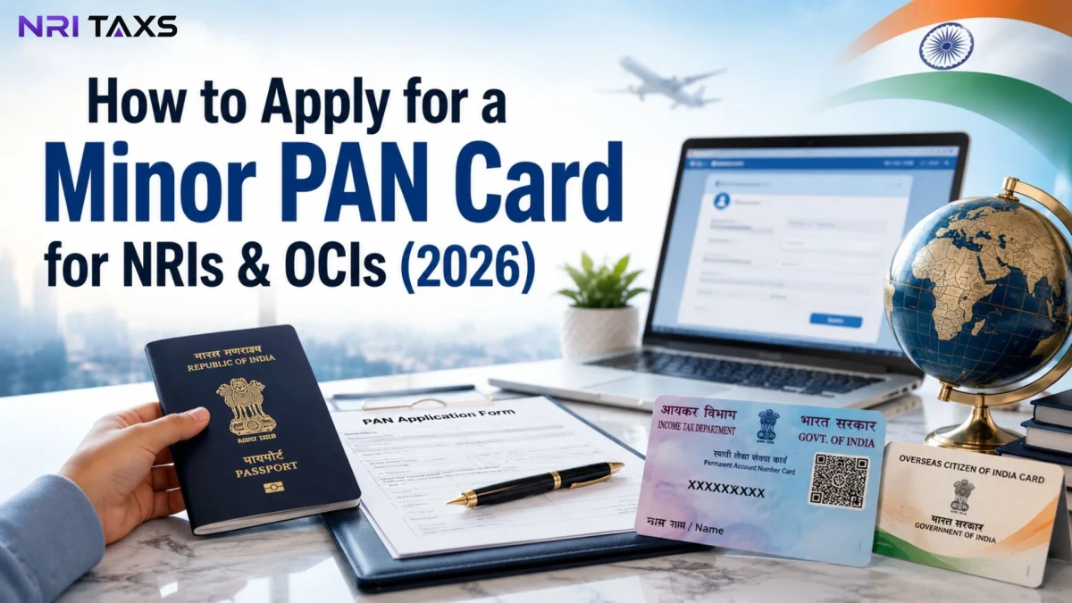 How to Apply for a Minor PAN Card for NRIs & OCIs (2026)