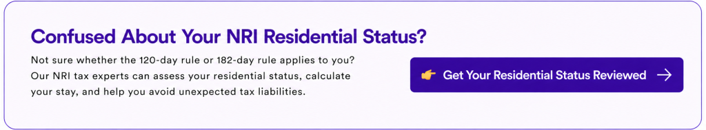 120-Day vs 182-Day Rule for NRIs