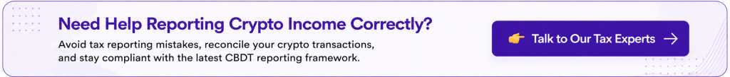CBDT's New Crypto Reporting Framework