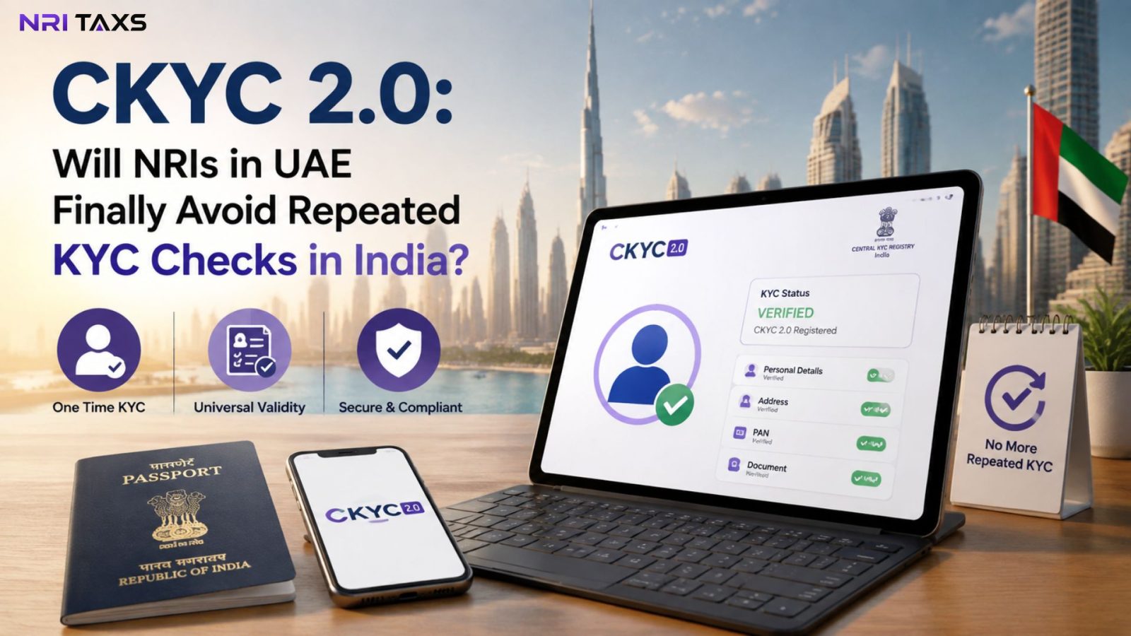 CKYC 2.0: Will NRIs in UAE Finally Avoid Repeated KYC Checks in India?
