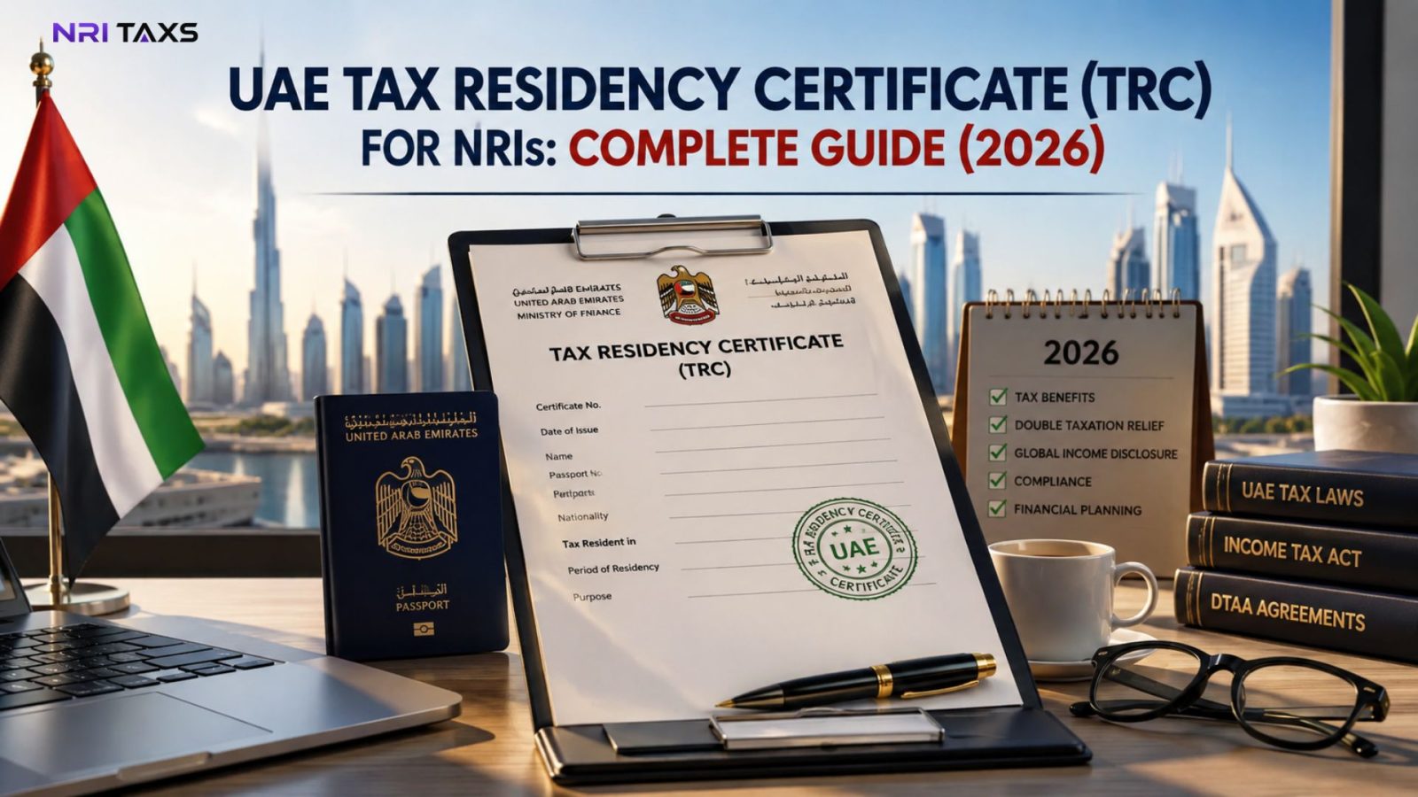 UAE Tax Residency Certificate (TRC) for NRIs: Complete Guide (2026)