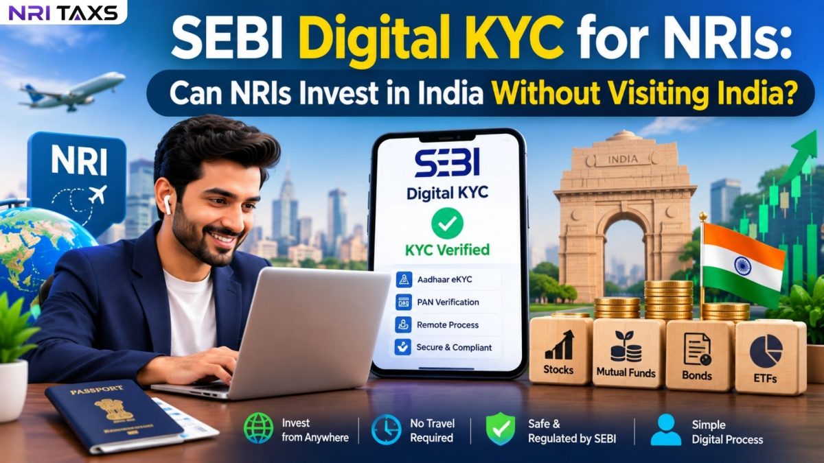 SEBI Digital KYC for NRIs: Can NRIs Invest in India Without Visiting India?
