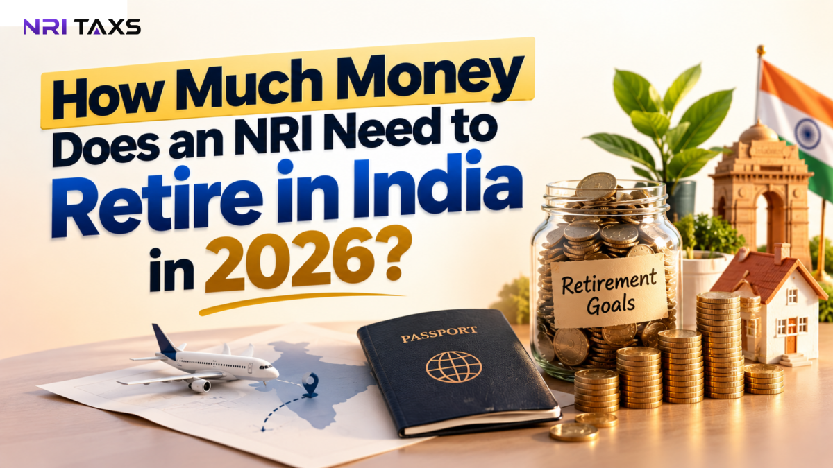 How Much Money Does an NRI Need to Retire in India in 2026?