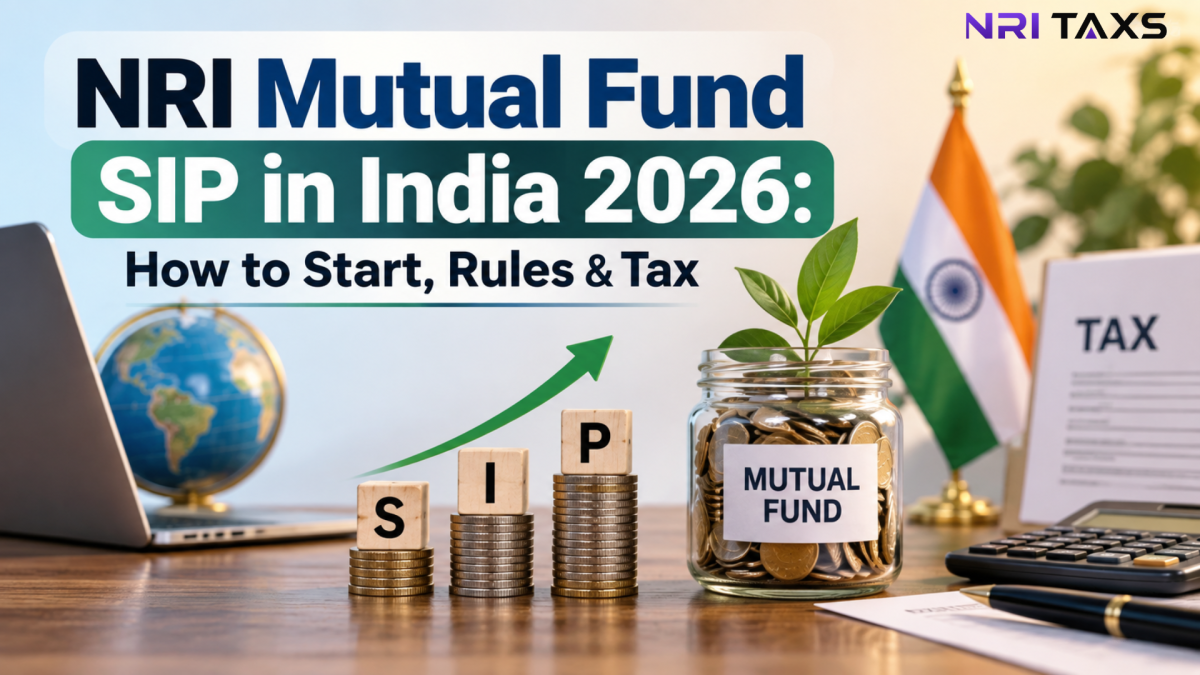NRI Mutual Fund SIP in India 2026: How to Start, Rules & Tax
