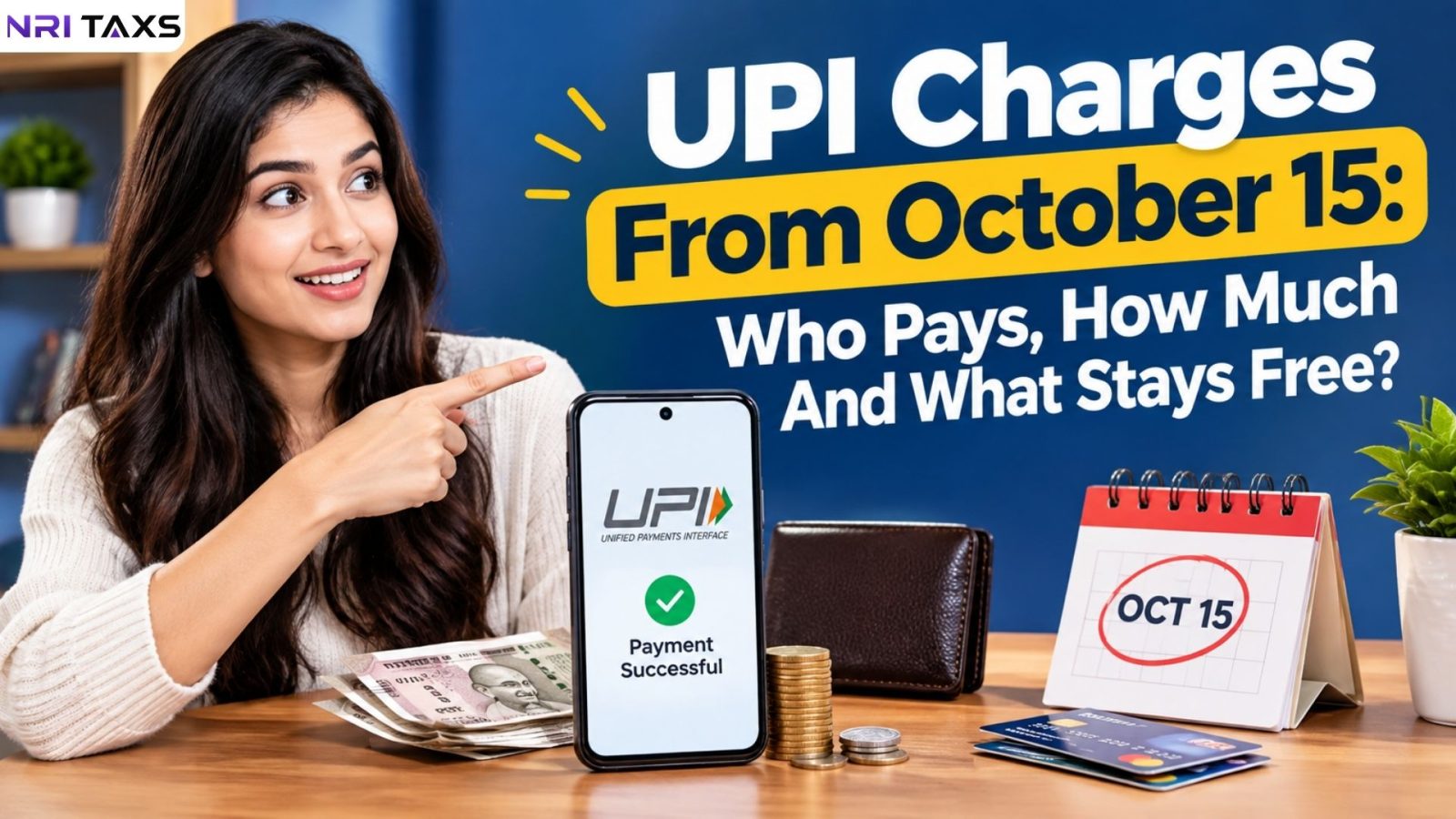 UPI Payments Will Be Chargeable From October 15: Who Actually Pays, and How Much? 