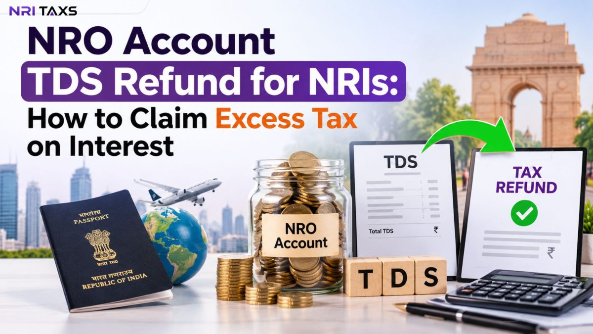 NRO Account TDS Refund for NRIs: How to Claim Excess Tax on Interest