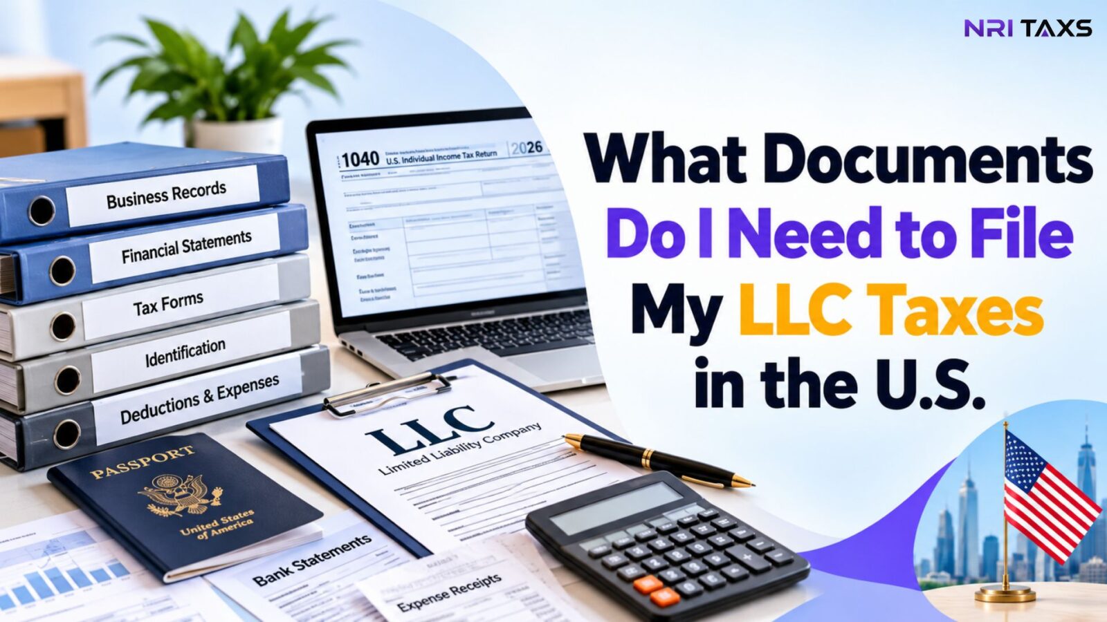 What Documents Do I Need to File My LLC Taxes in the U.S.?