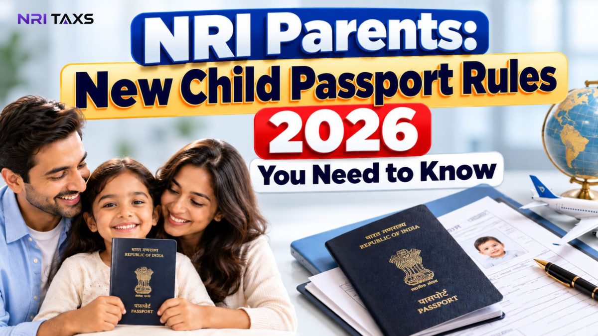 NRI Parents: New Child Passport Rules 2026 You Need to Know